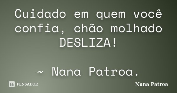 Frases sobre Cuidado em Quem Você Confia: Reflexões e Inspiração