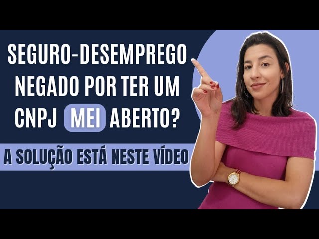 Receber seguro desemprego com MEI aberto: Saiba como funciona!