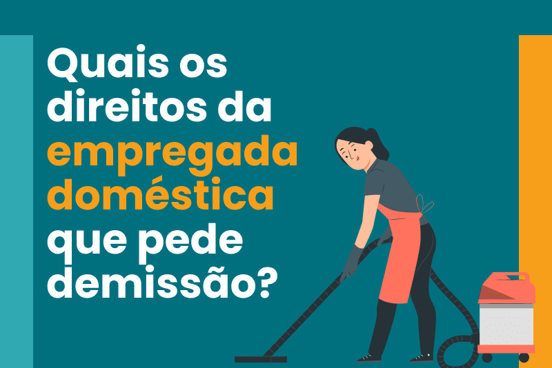 Seguro Desemprego para Empregada Doméstica: Conheça seus Direitos ao Pedir Demissão