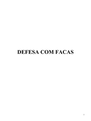 A importância da faca na defesa pessoal: dicas e técnicas essenciais